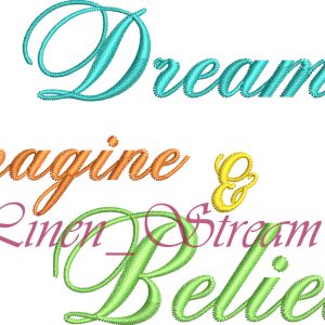 Dream, Imagine, & Believe