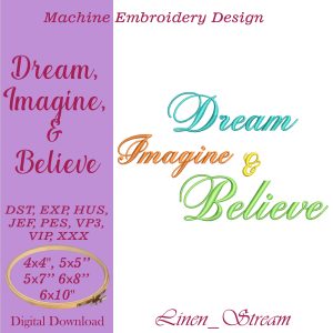 Dream, Imagine, & Believe