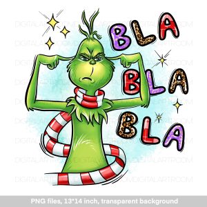 The Grinch Bla Bla Bla Sublimation illustration