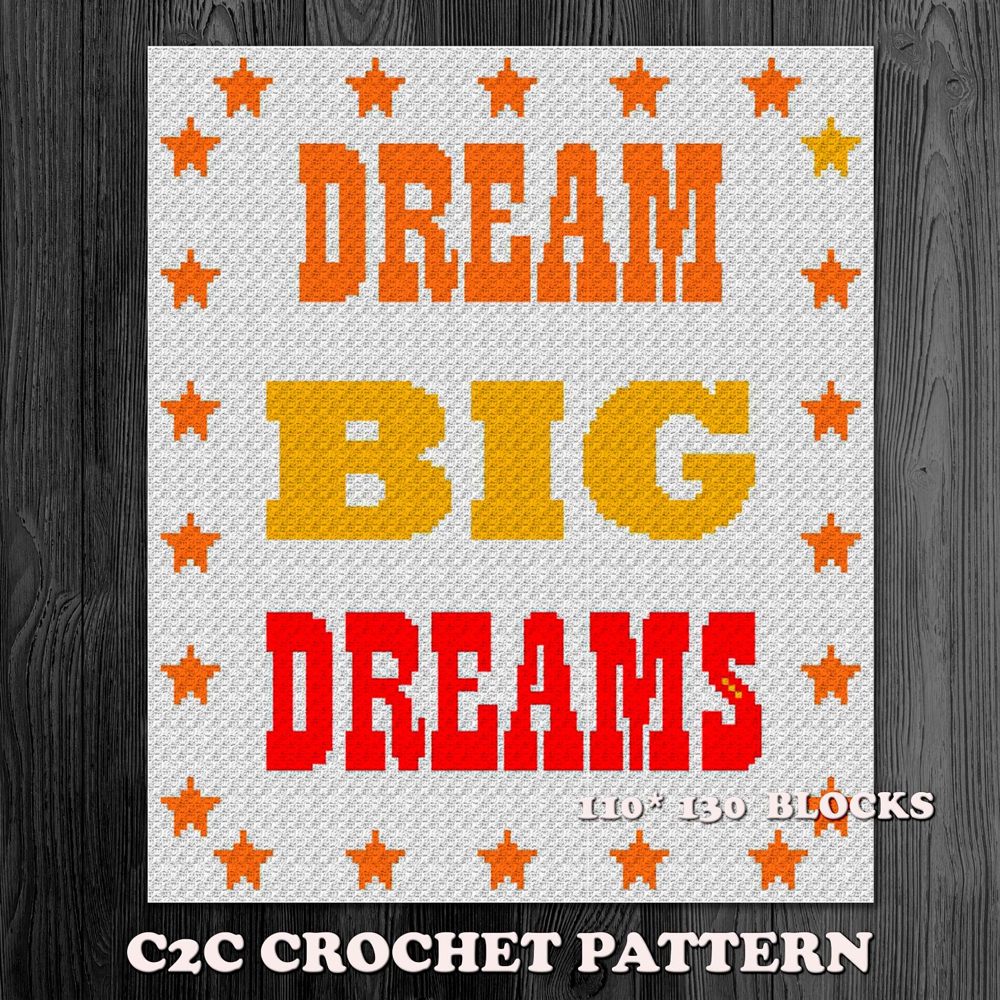 Dream Big Dreams C2C Crochet Pattern 02-423 1 Dream Big Dreams