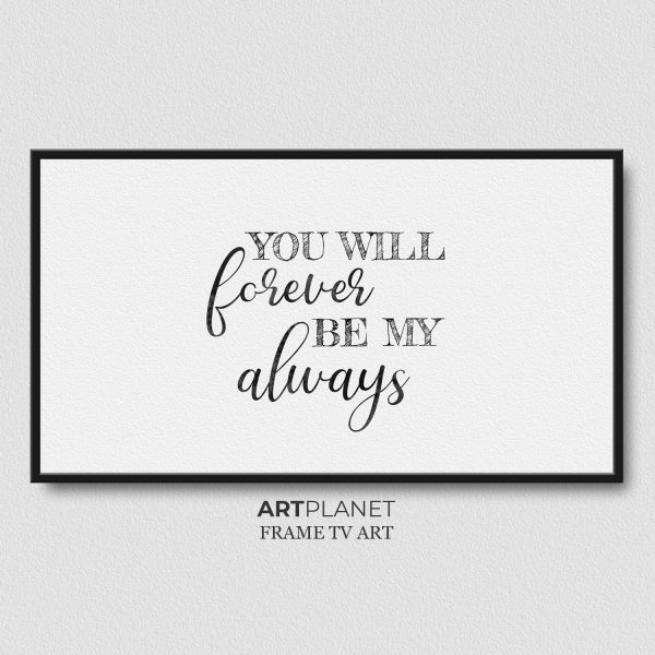 Valentine's Day Samsung Frame TV Art You Will Forever Be My Always