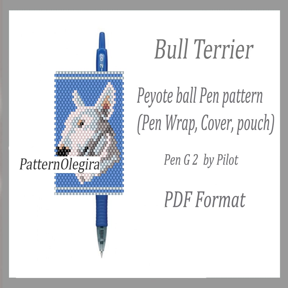 BULL TERRIER bead pattern PDF file Bead pen wraps pilot G2 1 Bull Terrier bead pattern Bull Terrier cover pen Bull Terrier Pen Wraps Dog bead patterns Olegirabeadpatterns