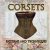 Corsets.The Cut and Construction,1750-1917 years.eBook